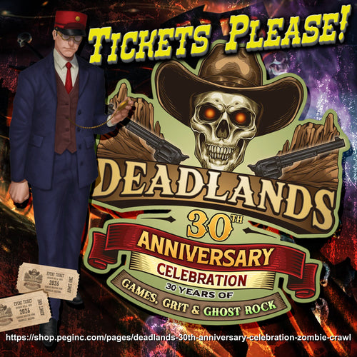 Get Yer Tickets for Our Deadlands 30th Anniversary Celebration Today