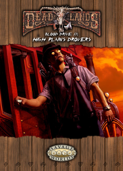 Deadlands: Reloaded: Blood Drive 2 - High Plains Drovers (PDF)