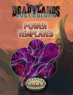 Deadlands: Lost Colony - Power Templates (Free PDF)