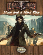 Deadlands Reloaded: Stone and a Hard Place (PDF) - Hardback + PDF