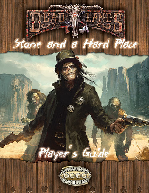 Deadlands Reloaded: Stone and a Hard Place Player's Guide - (PDF) Free Download!