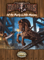 Deadlands Reloaded: Perilous Parcels - All the Purty Little Horses (PDF)