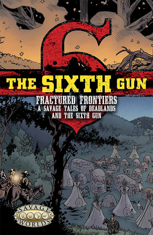 Fractured Frontiers: A Savage Tale of Deadlands and The Sixth Gun (PDF)