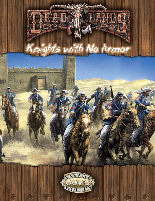 Deadlands Reloaded: Knights With No Armor (PDF)