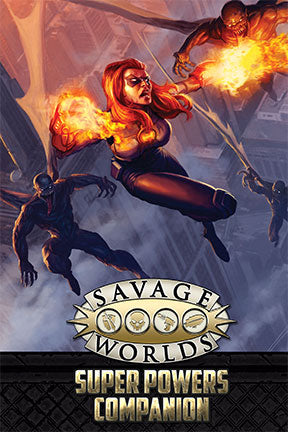 Savage Worlds Super Powers Companion (Second Edition) - SWD - Softback + PDF