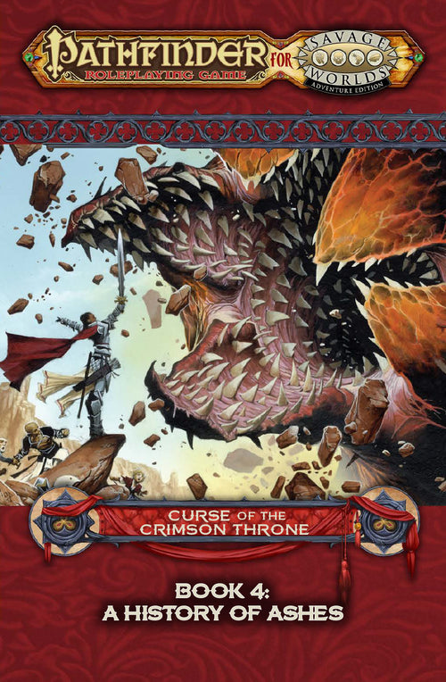 Pathfinder® for Savage Worlds: Curse of the Crimson Throne — Book 4: A History of Ashes PDF
