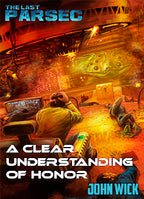 The Last Parsec: A Clear Understanding of Honor