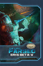 The Last Parsec: Eris Beta-V - Softback + PDF