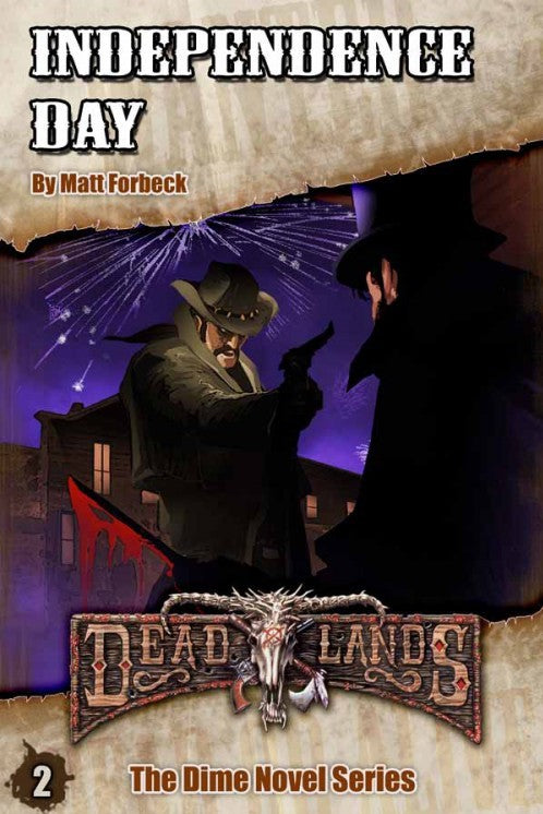 Deadlands Dime Novel 2: Independence Day PDF