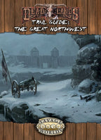Deadlands Reloaded: The Great Northwest Trail Guide PDF