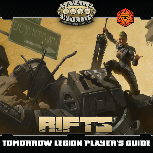 Rifts® for Savage Worlds: Tomorrow Legion's Players Guide - FoundryVTT