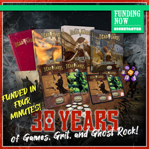 Deadlands 30th Anniversary Celebration Kickstarter Update – Week 3