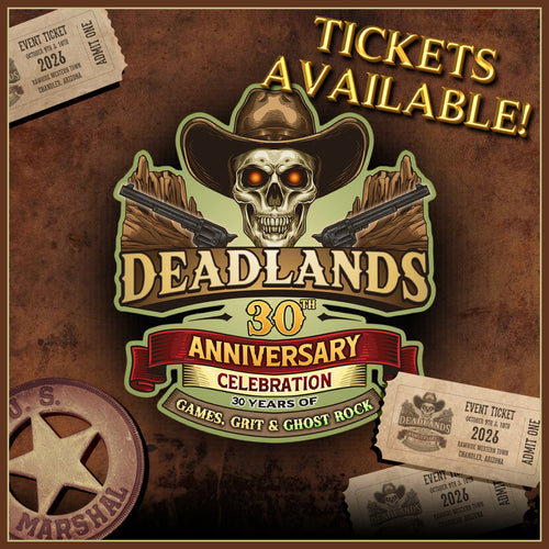 Get Yer Tickets for the Deadlands 30th Anniversary Celebration