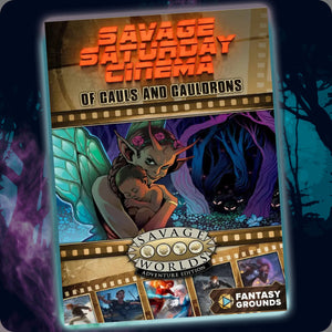 Savage Saturday Cinema: Of Cauls and Cauldrons on Fantasy Grounds
