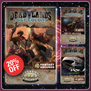 20% OFF Deadlands: Lost Colony for Steam and Fantasy Grounds