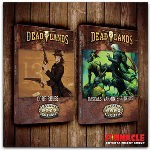 Deadlands: The Weird West Core Rules PLUS Rascals, Varmints, & Relics