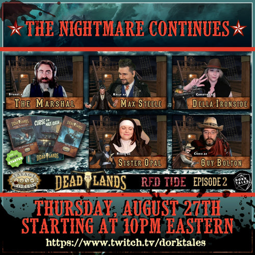 All-New Deadlands: The Weird West Actual Play with Dork Tales