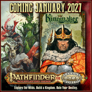 Make Way for the Kingmaker Adventure Path for Pathfinder® for Savage Worlds