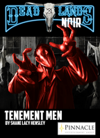 Tenement Men: A Deadlands Noir Dime Novel PDF