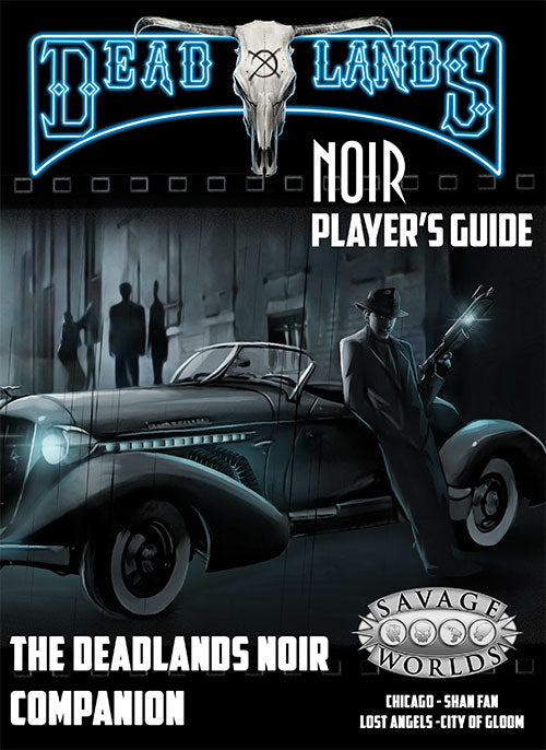 Deadlands Noir Companion Player's Guide (PDF) - Free Download!