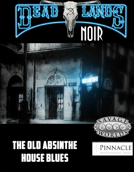 Deadlands Noir GM Screen + Old Absinthe House Blues Adventure