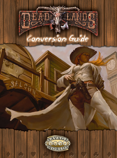 Deadlands Conversion Guide (Classic - Reloaded)