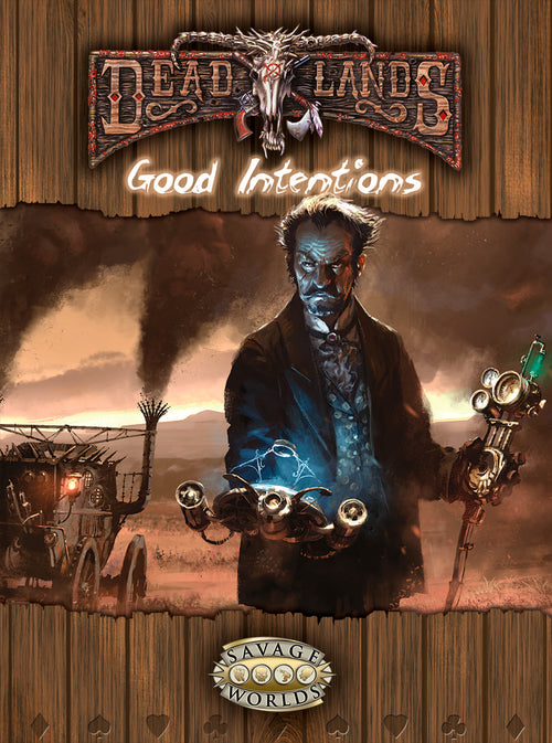 Deadlands: Good Intentions PDF