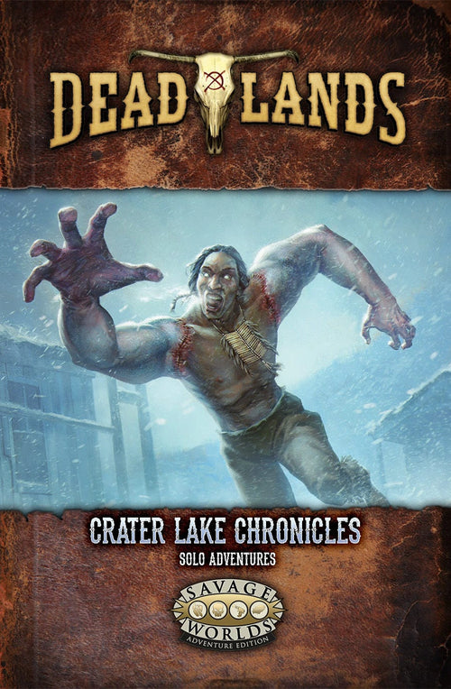 Deadlands: the Weird West Crater Lake Chronicles - Print + PDF