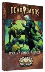 Deadlands: The Weird West - Rascals, Varmints & Relics - PDF