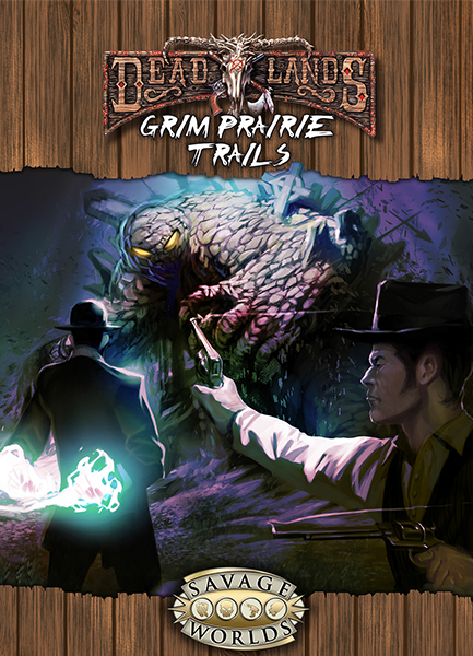 Deadlands Reloaded: Grim Prairie Trails - PDF