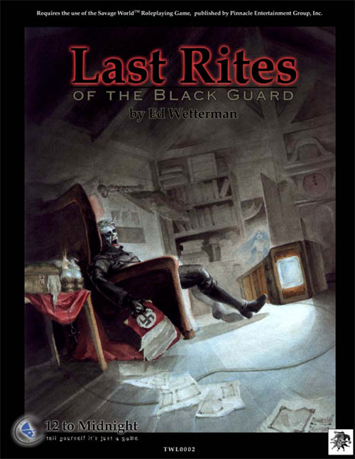 Last Rites of the Black Guard (Savaged Edition)