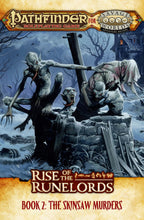 Pathfinder® for Savage Worlds: Rise of the Runelords! Book 2 - The Skinsaw Murders (PDF)
