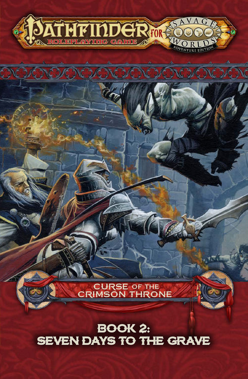 Pathfinder® for Savage Worlds: Curse of the Crimson Throne — Book 2: Seven Days to the Grave PDF