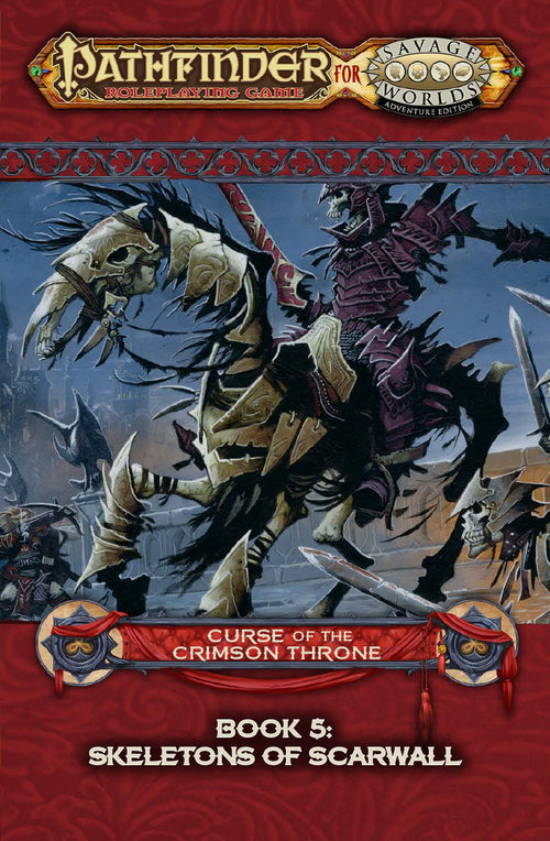 Pathfinder® for Savage Worlds: Curse of the Crimson Throne — Book 5: Skeletons of Scarwall PDF