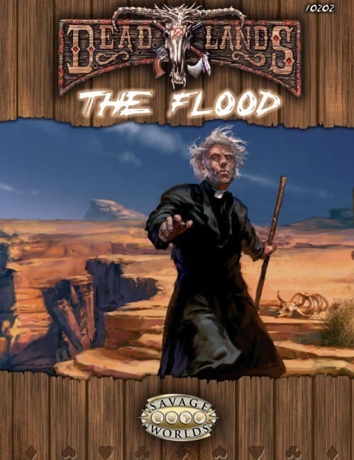 Deadlands Reloaded: The Flood - Hardback + PDF