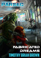 The Last Parsec: Fabricated Dreams