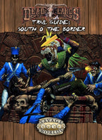 Deadlands Reloaded: South o' the Border Trail Guide PDF