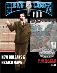 Deadlands Noir Poster Maps: New Orleans &amp; Hexaco