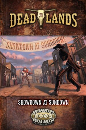Deadlands The Weird West: Showdown at Sundown Adventure (PDF)
